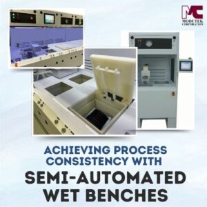 Achieving Process Consistency with Semi-Automated Wet Benches