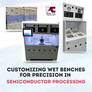 Customizing wet benches for precision in semiconductor processing